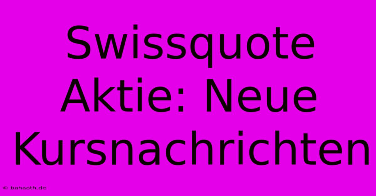 Swissquote Aktie: Neue Kursnachrichten