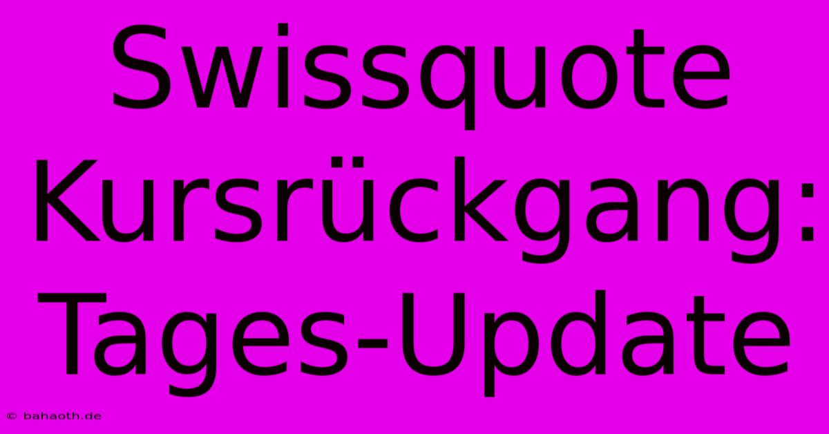 Swissquote Kursrückgang: Tages-Update