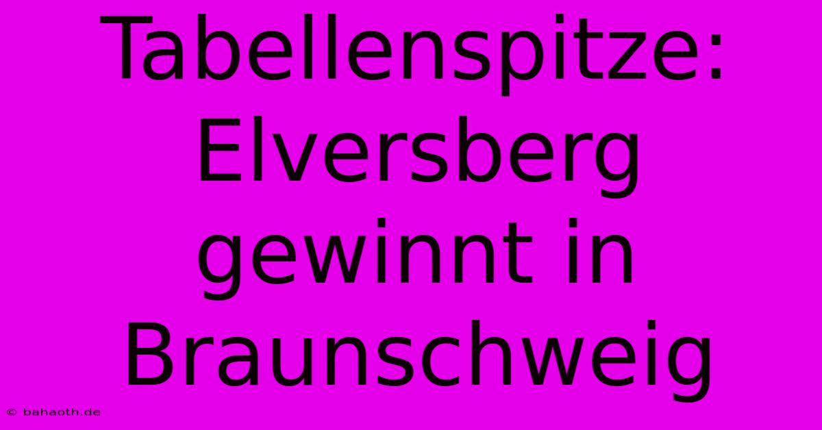 Tabellenspitze: Elversberg Gewinnt In Braunschweig