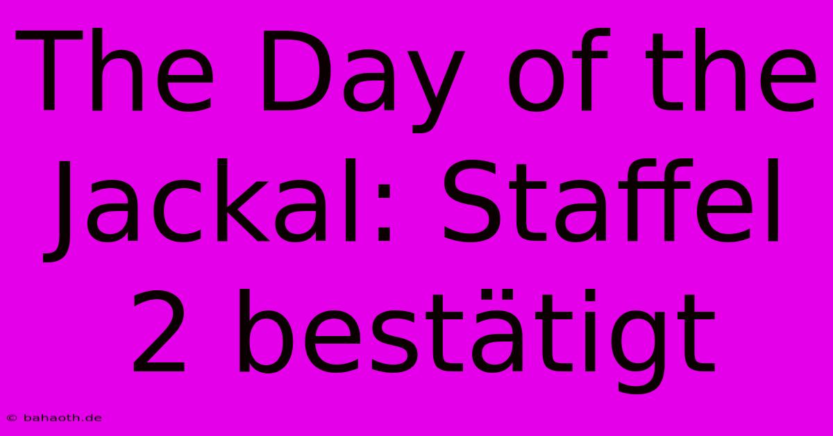 The Day Of The Jackal: Staffel 2 Bestätigt