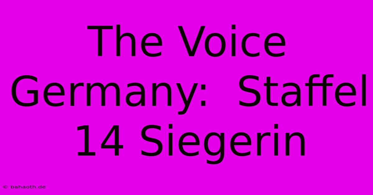 The Voice Germany:  Staffel 14 Siegerin