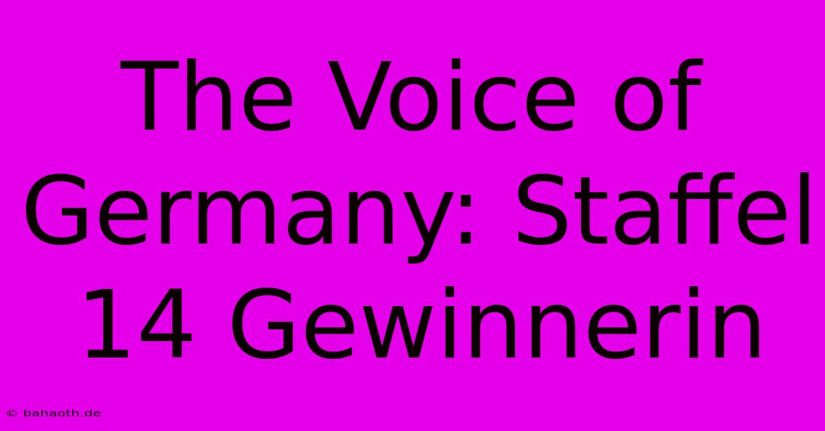 The Voice Of Germany: Staffel 14 Gewinnerin