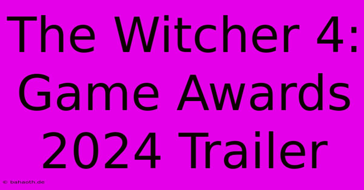 The Witcher 4: Game Awards 2024 Trailer