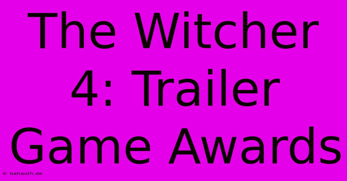 The Witcher 4: Trailer Game Awards