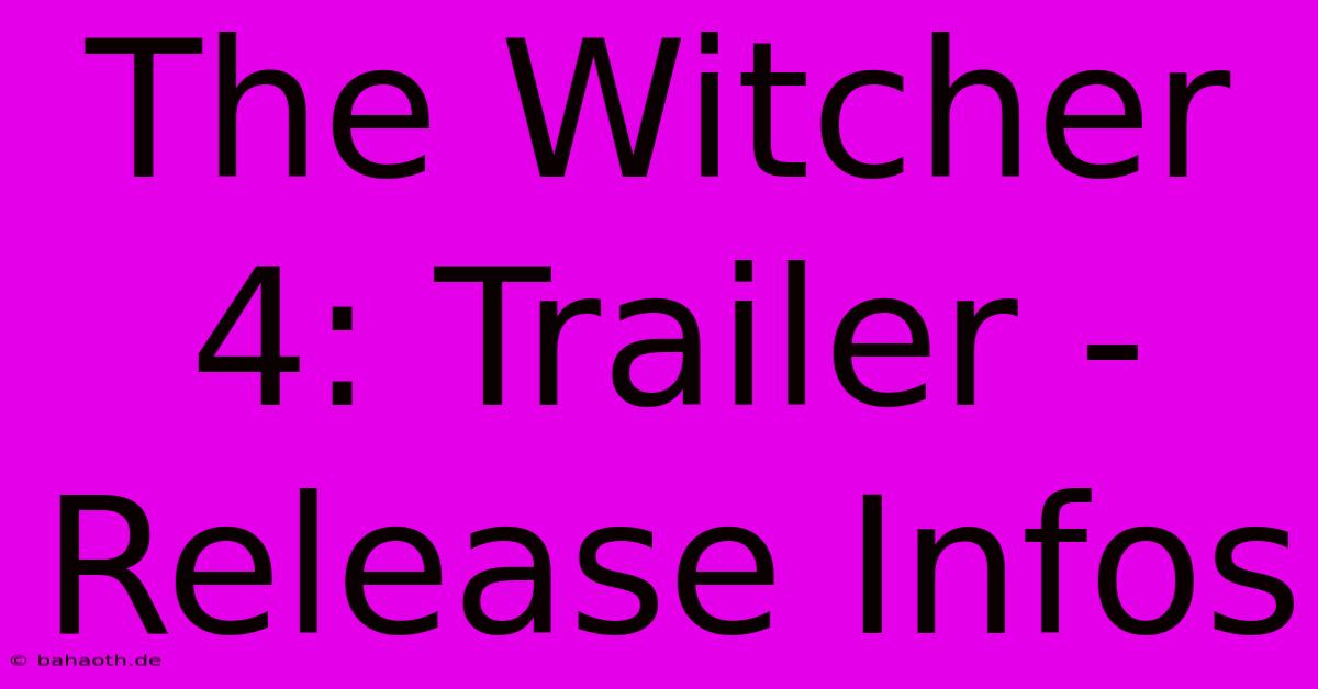 The Witcher 4: Trailer - Release Infos