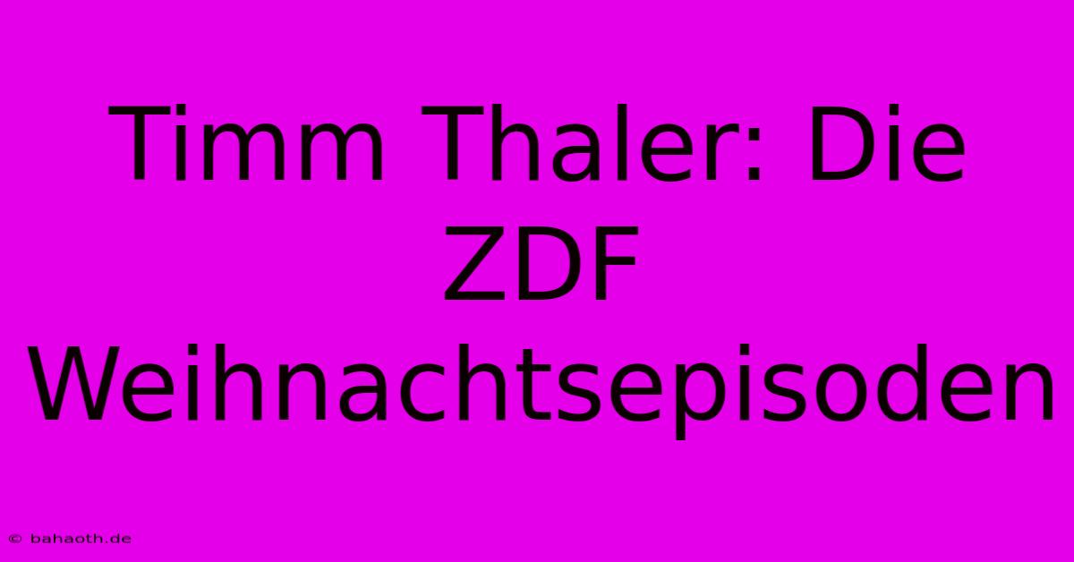 Timm Thaler: Die ZDF Weihnachtsepisoden