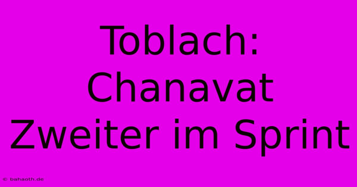 Toblach: Chanavat Zweiter Im Sprint