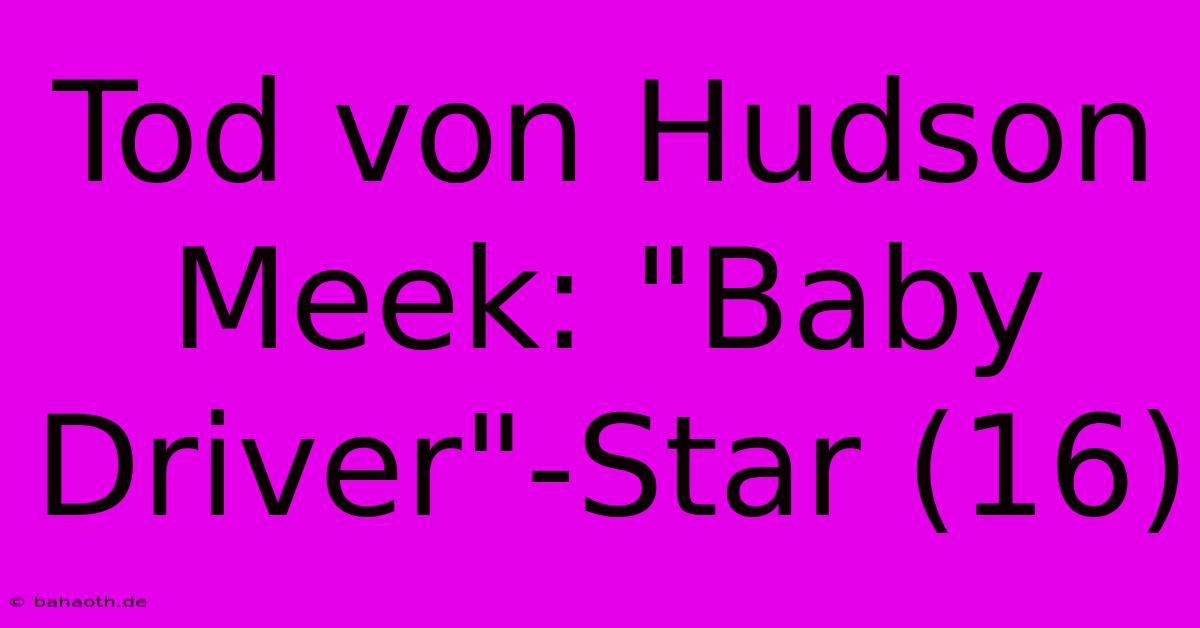 Tod Von Hudson Meek: 