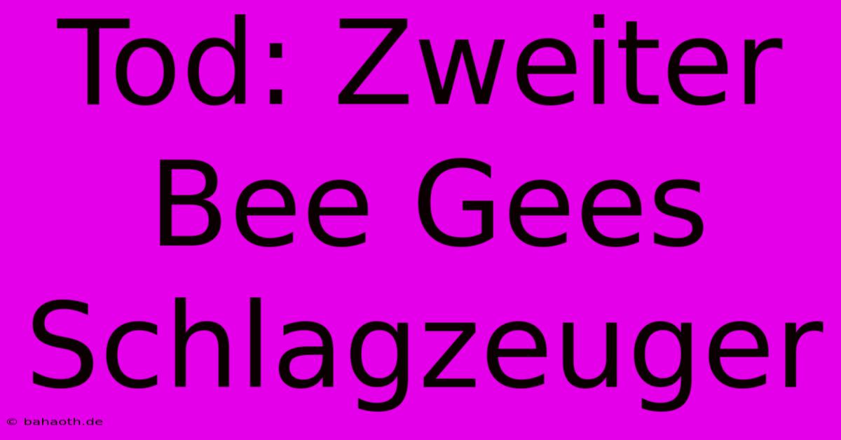 Tod: Zweiter Bee Gees Schlagzeuger