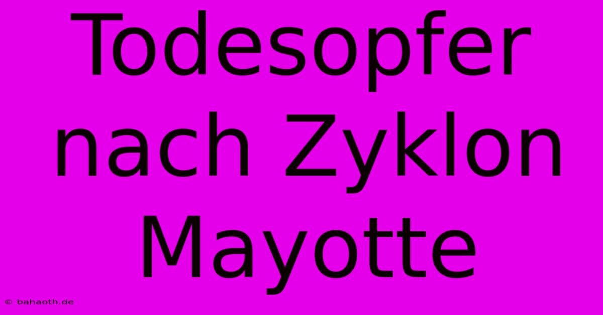 Todesopfer Nach Zyklon Mayotte