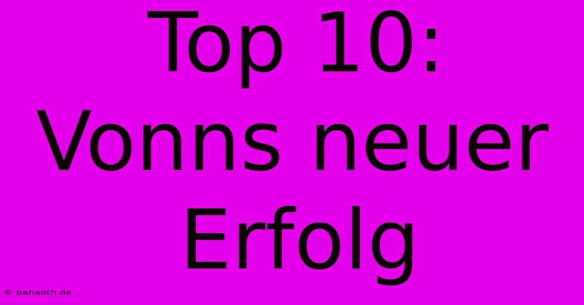 Top 10: Vonns Neuer Erfolg