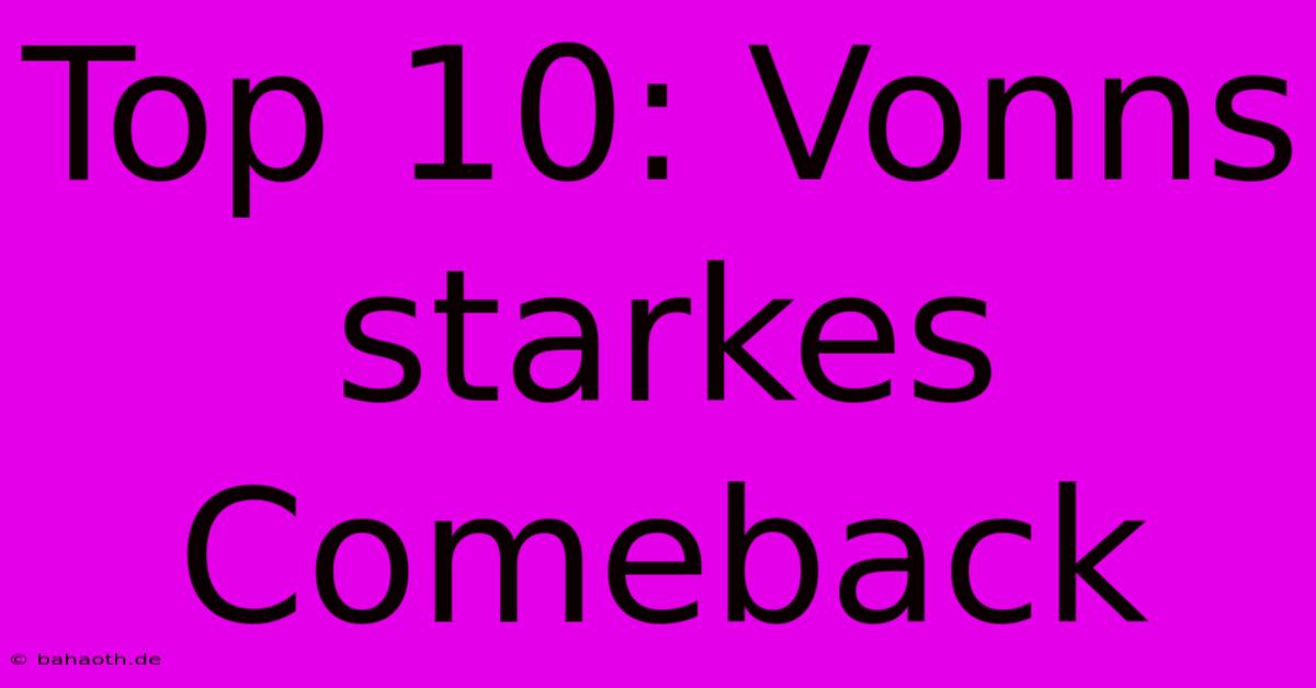 Top 10: Vonns Starkes Comeback