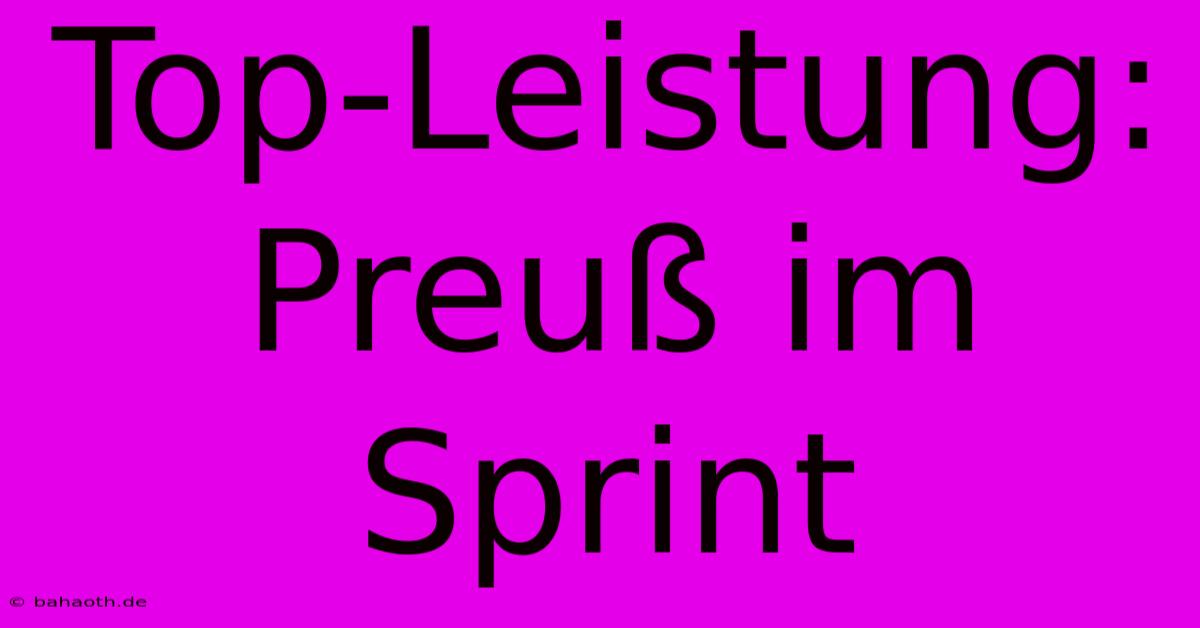 Top-Leistung: Preuß Im Sprint