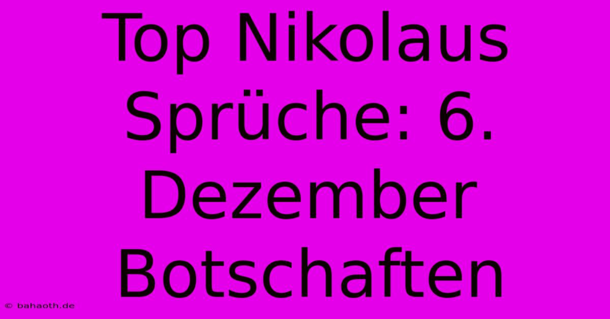 Top Nikolaus Sprüche: 6. Dezember Botschaften