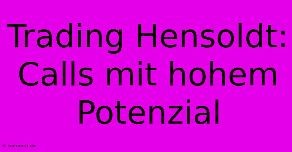 Trading Hensoldt: Calls Mit Hohem Potenzial