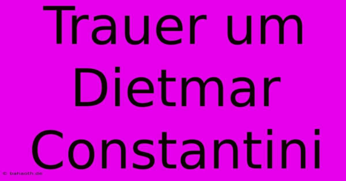 Trauer Um Dietmar Constantini