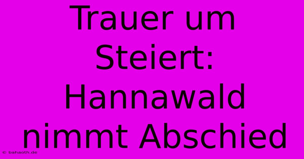 Trauer Um Steiert: Hannawald Nimmt Abschied