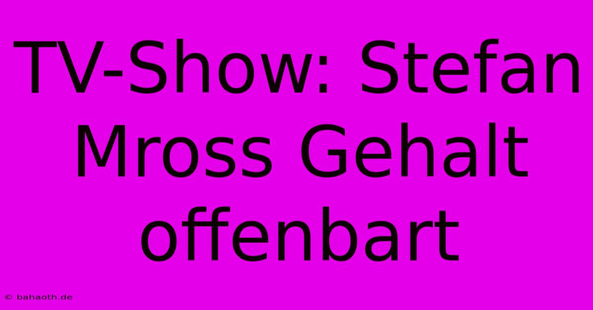 TV-Show: Stefan Mross Gehalt Offenbart