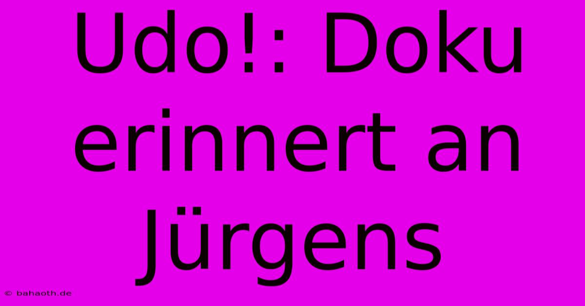 Udo!: Doku Erinnert An Jürgens