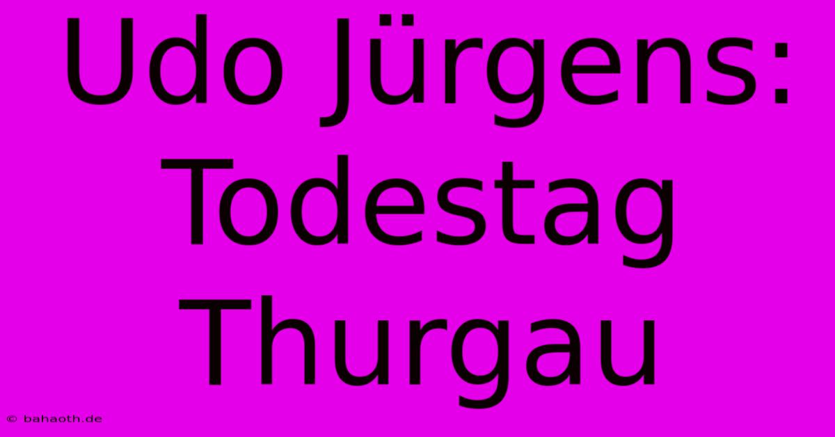 Udo Jürgens: Todestag Thurgau