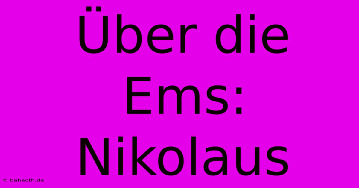 Über Die Ems: Nikolaus