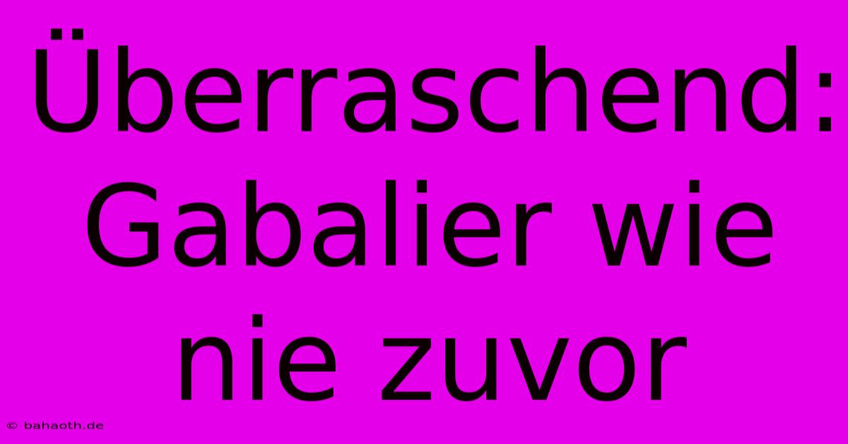 Überraschend: Gabalier Wie Nie Zuvor