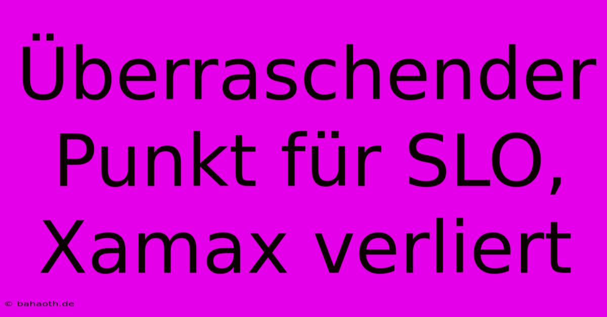 Überraschender Punkt Für SLO, Xamax Verliert