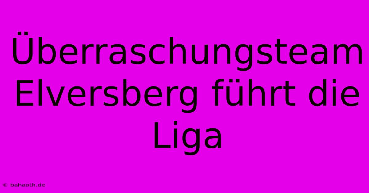 Überraschungsteam Elversberg Führt Die Liga