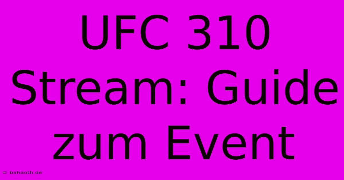 UFC 310 Stream: Guide Zum Event