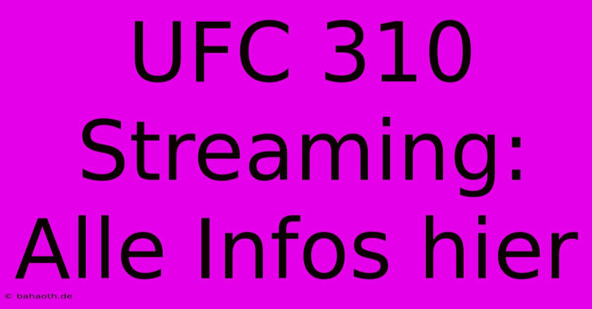 UFC 310 Streaming: Alle Infos Hier