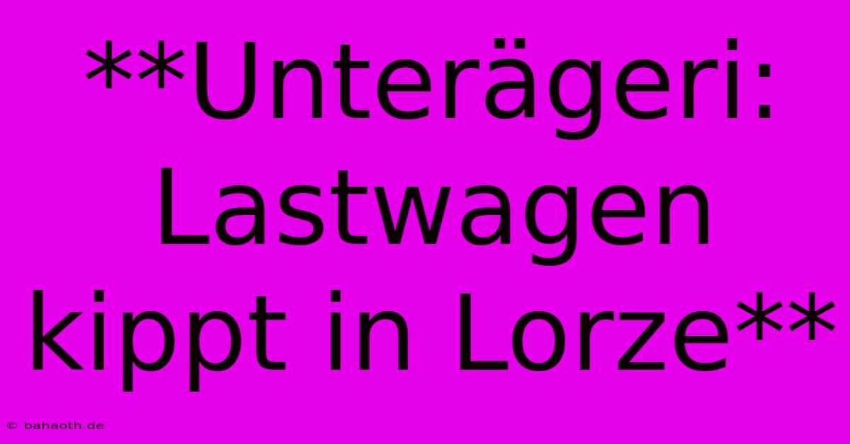 **Unterägeri: Lastwagen Kippt In Lorze**