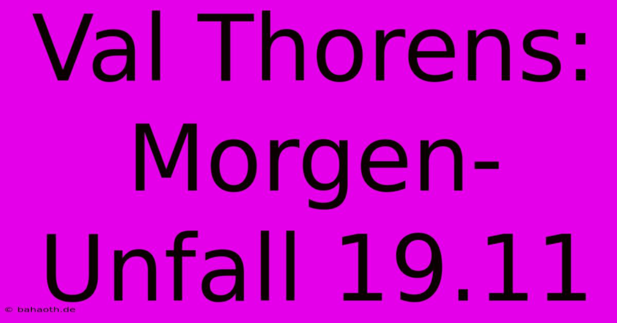 Val Thorens: Morgen-Unfall 19.11