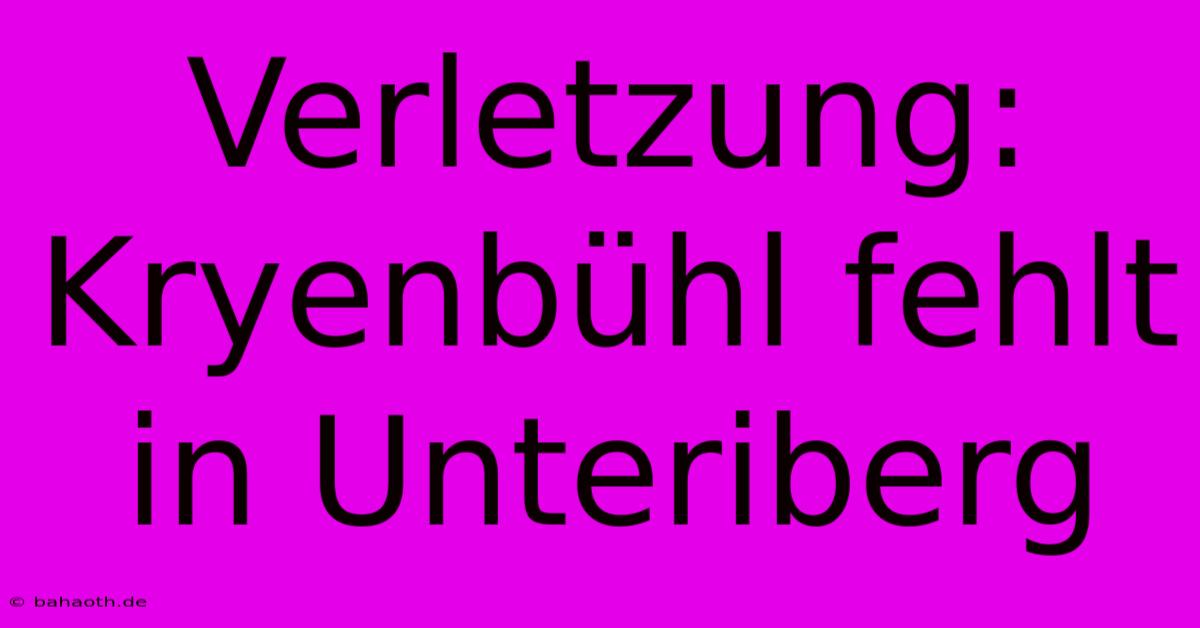 Verletzung: Kryenbühl Fehlt In Unteriberg