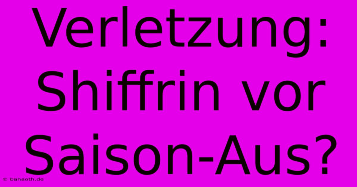 Verletzung: Shiffrin Vor Saison-Aus?