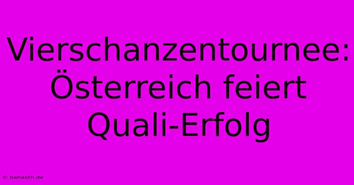 Vierschanzentournee: Österreich Feiert Quali-Erfolg