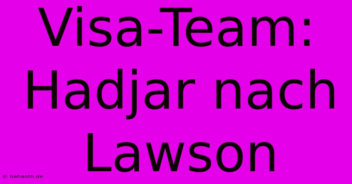 Visa-Team: Hadjar Nach Lawson