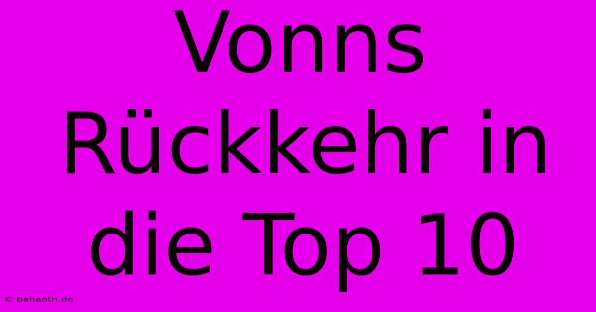 Vonns Rückkehr In Die Top 10