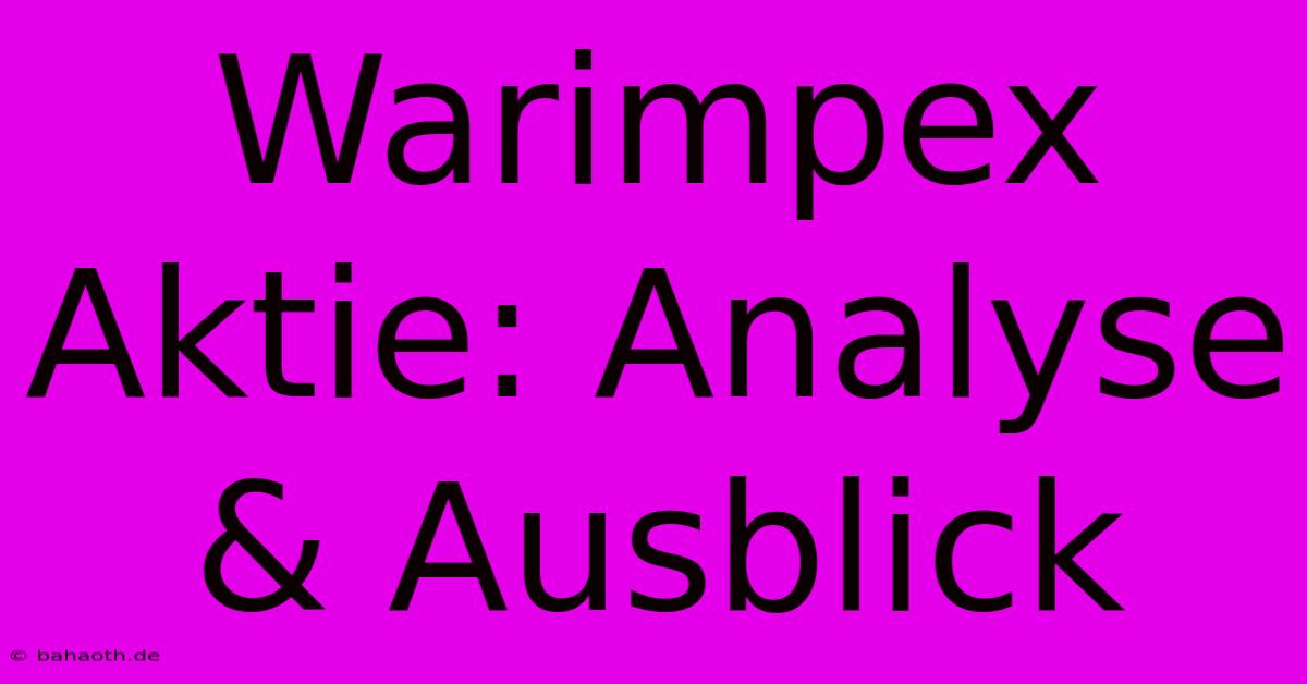 Warimpex Aktie: Analyse & Ausblick