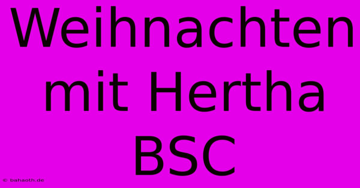 Weihnachten Mit Hertha BSC