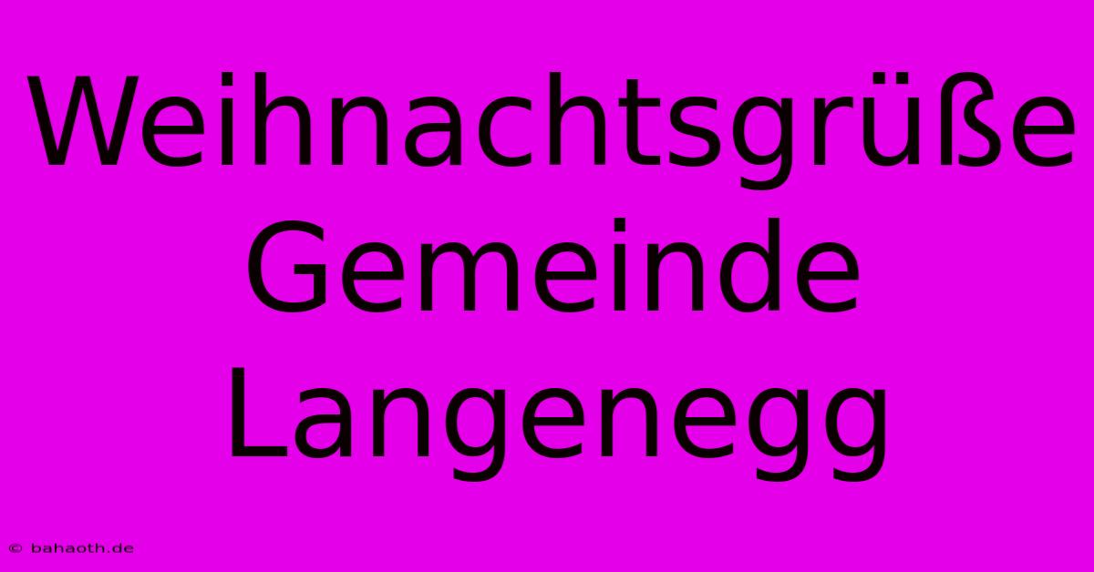 Weihnachtsgrüße Gemeinde Langenegg