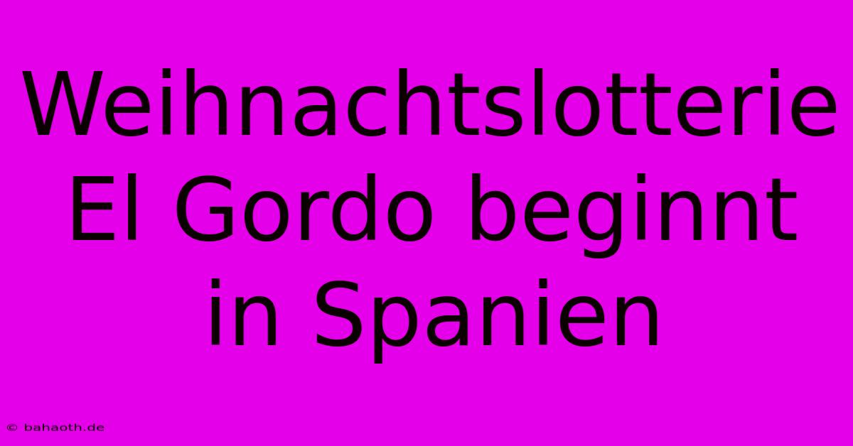 Weihnachtslotterie El Gordo Beginnt In Spanien