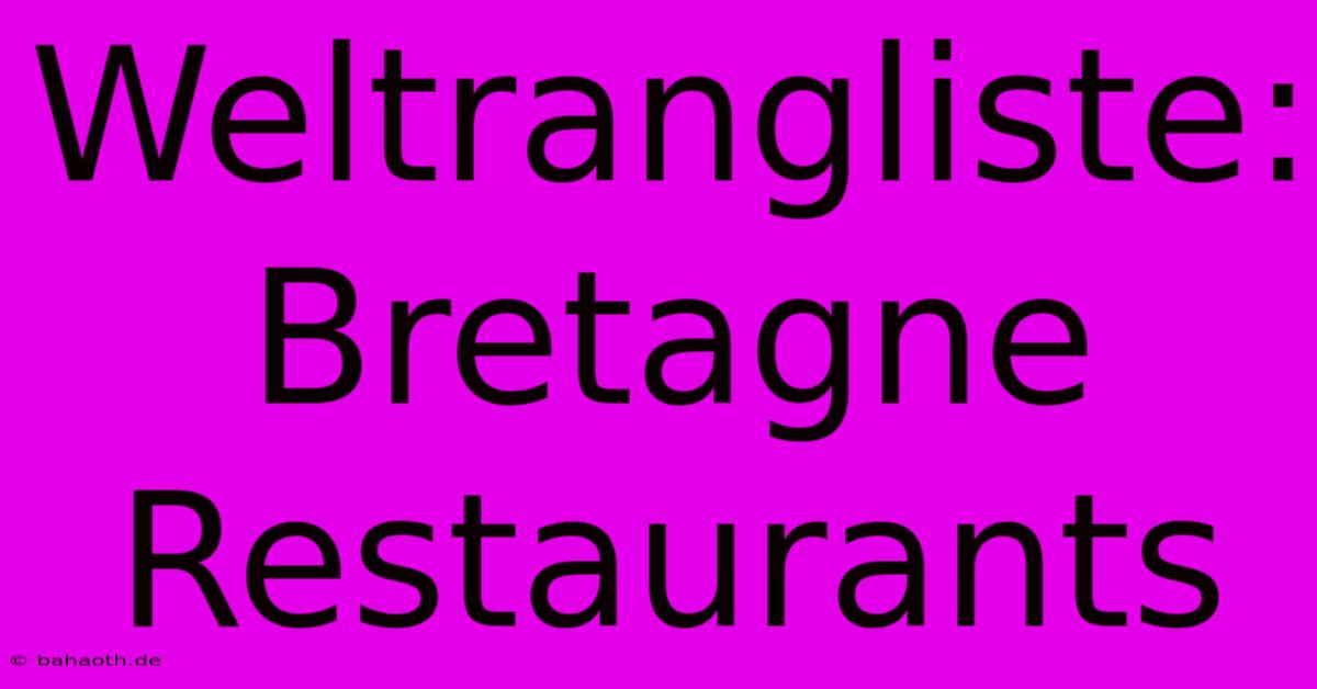 Weltrangliste: Bretagne Restaurants