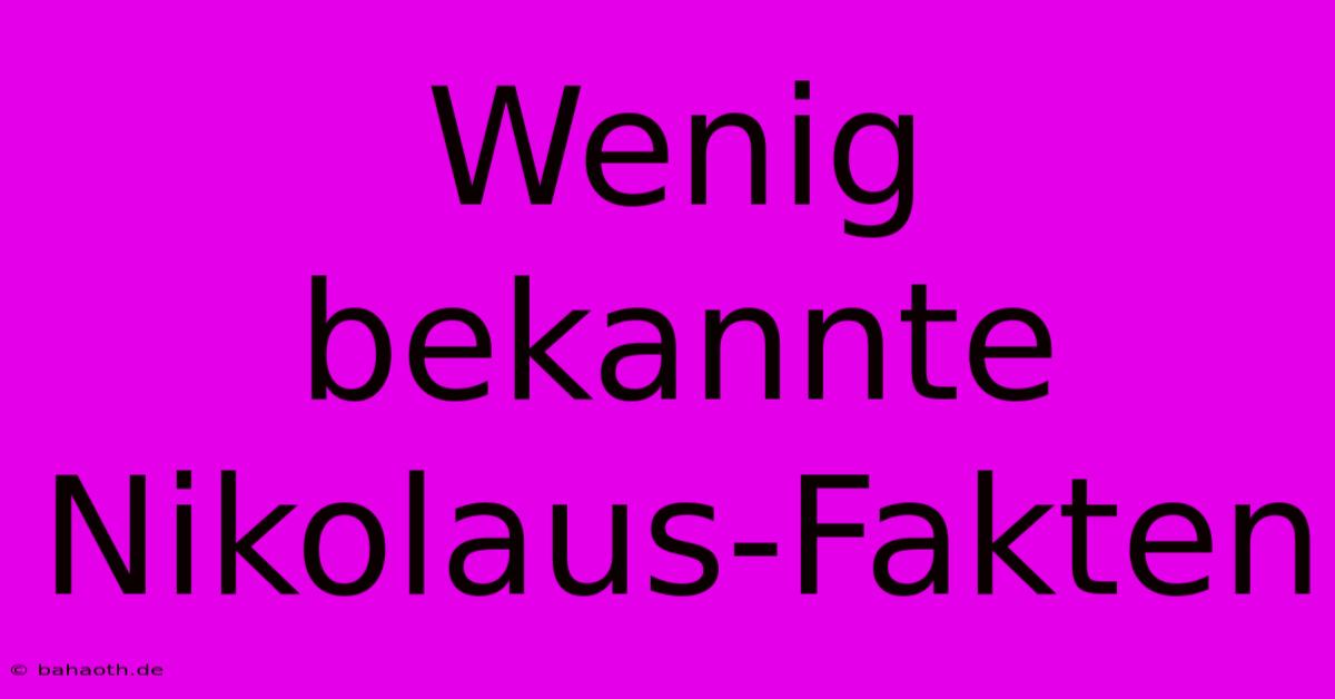 Wenig Bekannte Nikolaus-Fakten