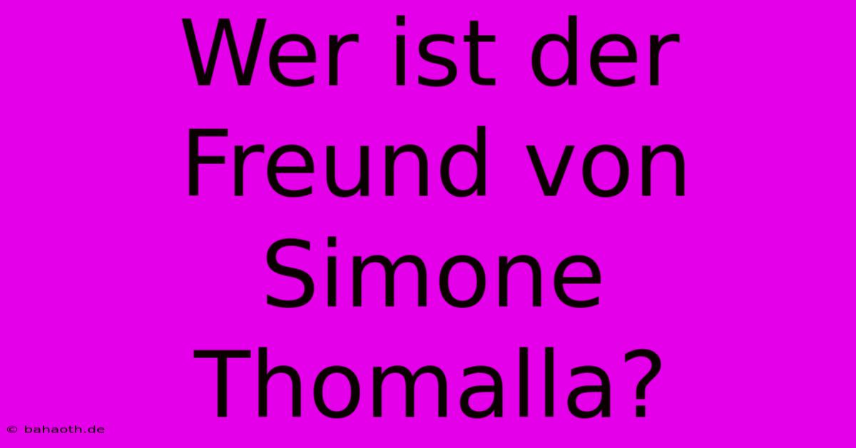 Wer Ist Der Freund Von Simone Thomalla?