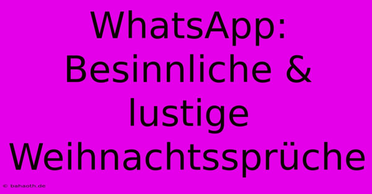 WhatsApp: Besinnliche & Lustige Weihnachtssprüche