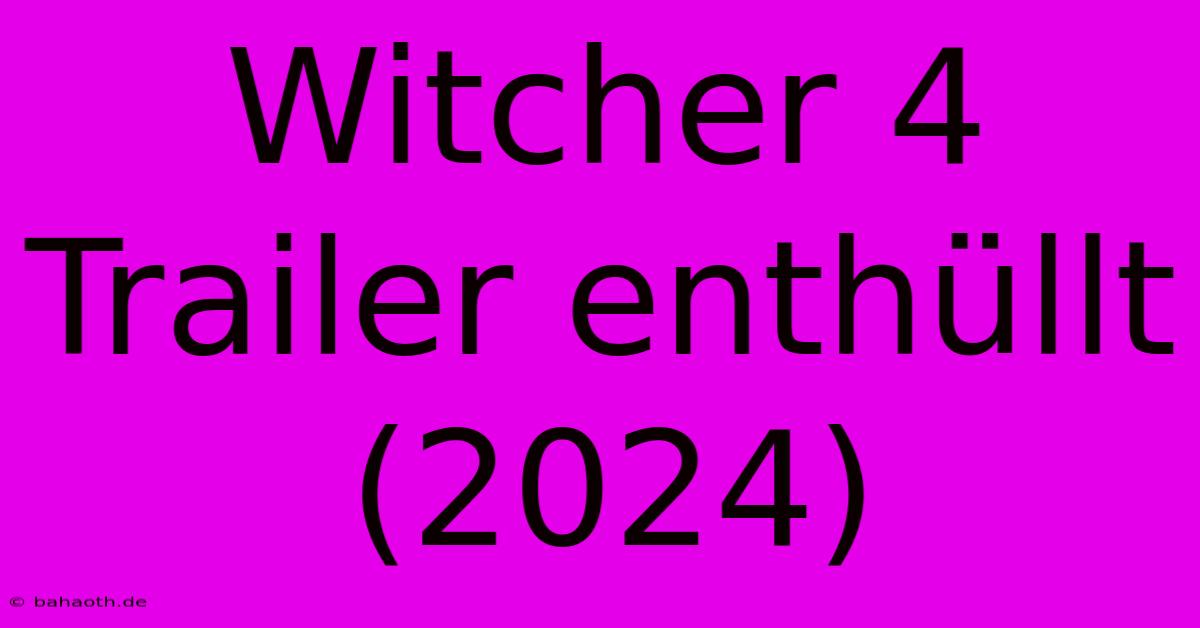 Witcher 4 Trailer Enthüllt (2024)