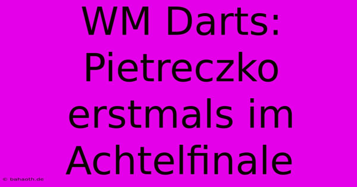 WM Darts: Pietreczko Erstmals Im Achtelfinale