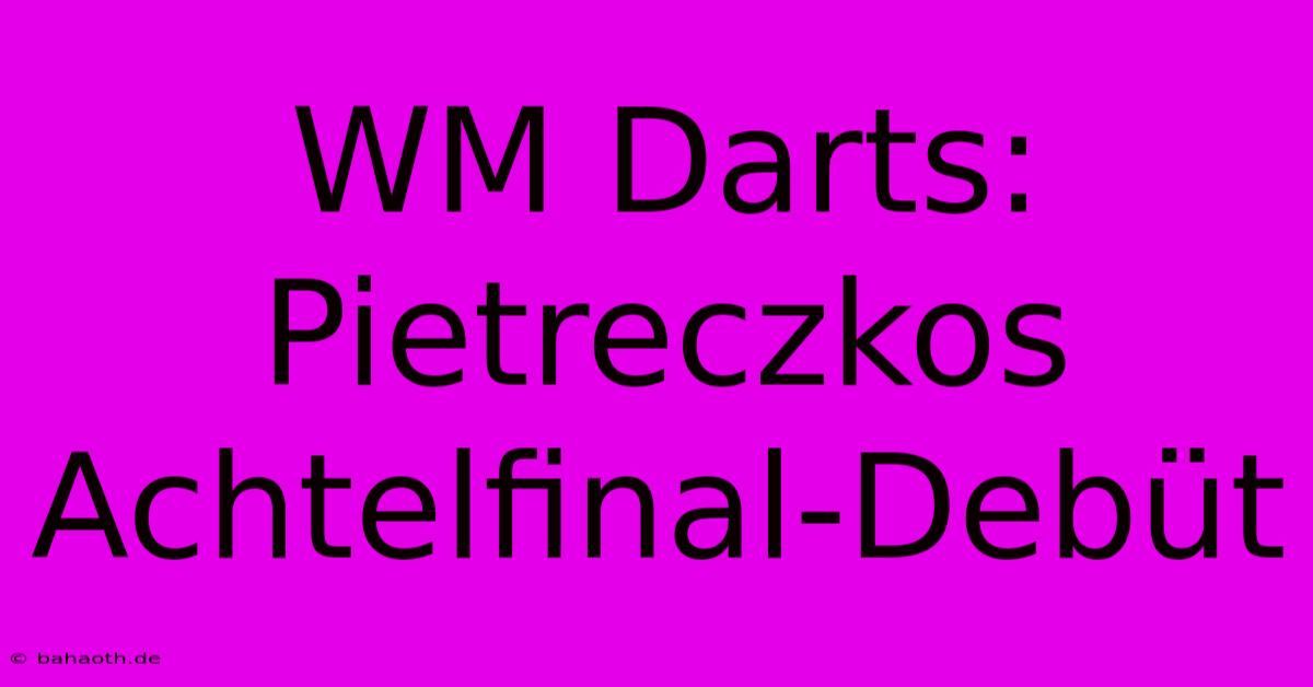 WM Darts: Pietreczkos Achtelfinal-Debüt