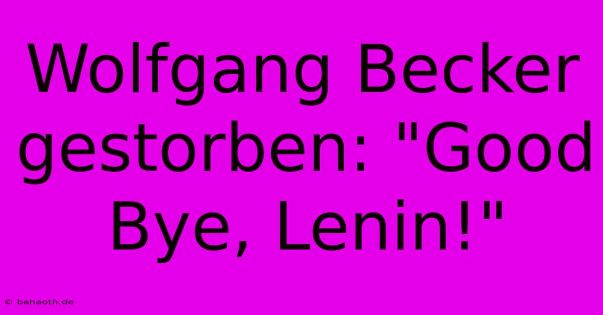 Wolfgang Becker Gestorben: 