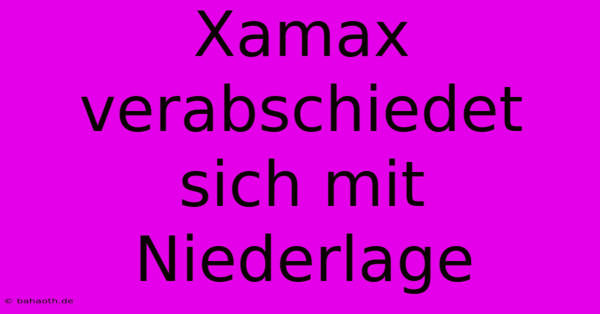 Xamax Verabschiedet Sich Mit Niederlage